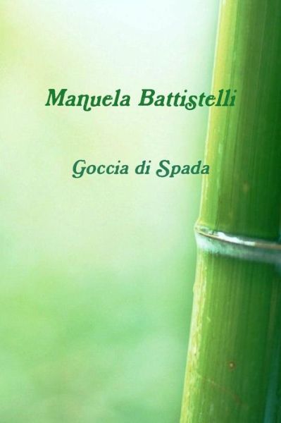 Cover for Manuela Battistelli · Goccia Di Spada (Paperback Book) [Italian edition] (2012)