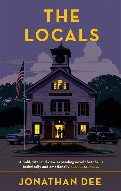 The Locals - Jonathan Dee - Książki - Little, Brown Book Group - 9781472151957 - 15 listopada 2018