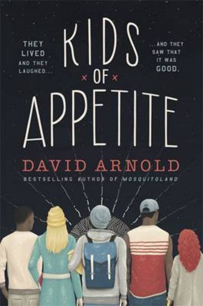 Kids of Appetite: 'Funny and touching' New York Times - David Arnold - Livros - Headline Publishing Group - 9781472218957 - 20 de setembro de 2016