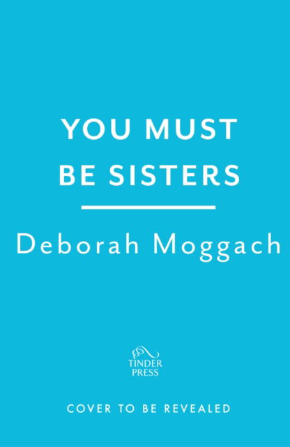 Cover for Deborah Moggach · You Must Be Sisters (Taschenbuch) (2023)