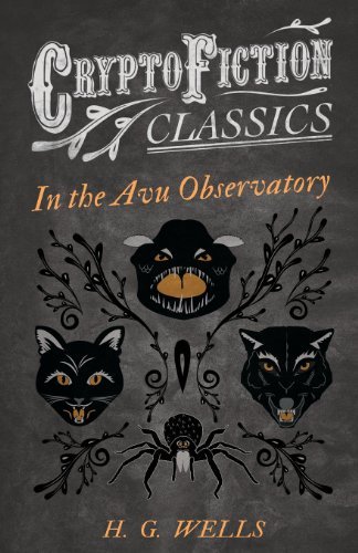 Cover for H. G. Wells · In the Avu Observatory (Cryptofiction Classics) (Paperback Bog) (2013)