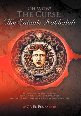 Cover for Mcr El Pensador · Oh Wow! the Curse: the Satanic Kabbalah (Hardcover Book) (2012)