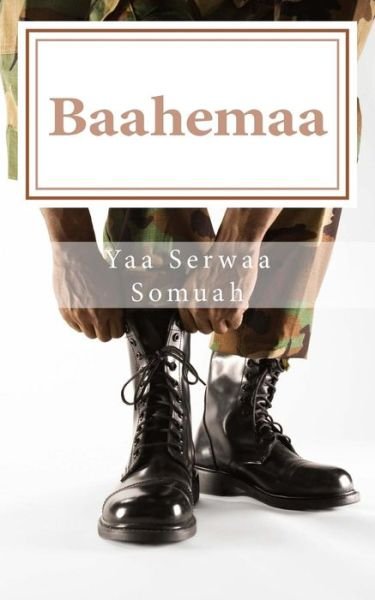 Cover for Yaa Serwaa Somuah · Baahemaa: Nana Wo Di Bem (Paperback Bog) (2012)