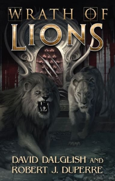 Wrath of Lions - The Breaking World - David Dalglish - Books - Amazon Publishing - 9781477817957 - March 25, 2014