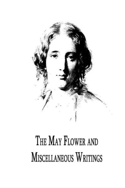 Cover for Harriet Beecher Stowe · The May Flower and Miscellaneous Writings (Pocketbok) (2012)