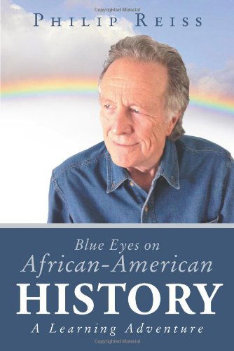 Cover for Philip Reiss · Blue Eyes on African-american History: a Learning Adventure (Taschenbuch) (2013)