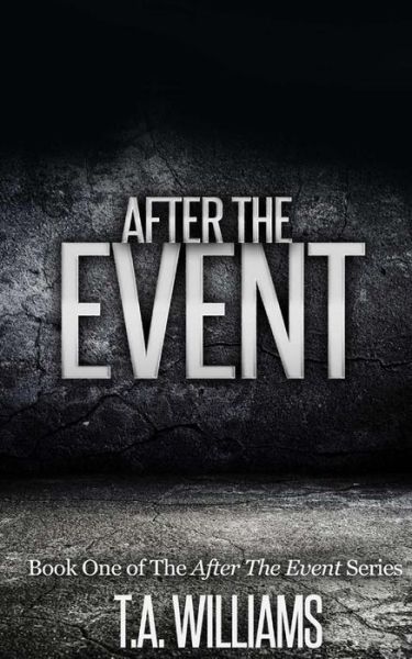 Cover for T a Williams · After the Event (Paperback Book) (2014)