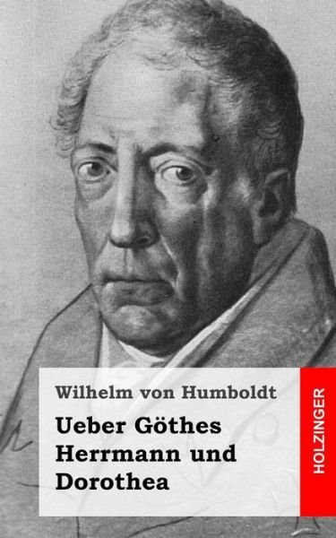 Cover for Wilhelm Von Humboldt · Ueber Gothes Herrmann Und Dorothea (Pocketbok) (2013)