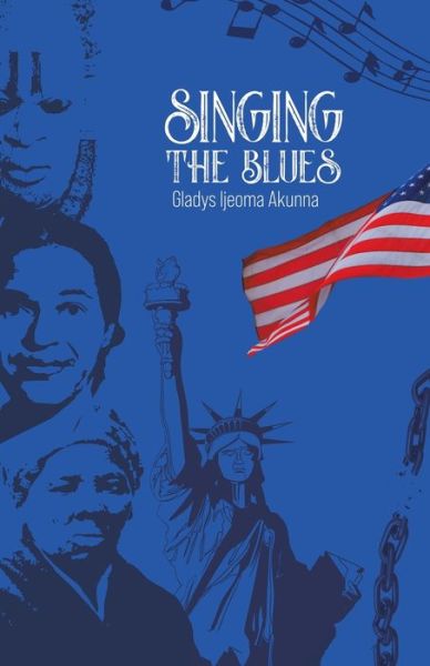 Cover for Gladys Ijeoma Akunna · Singing the Blues (Book) (2020)