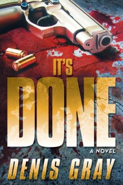 Cover for Denis Gray · It's Done (Paperback Book) (2016)