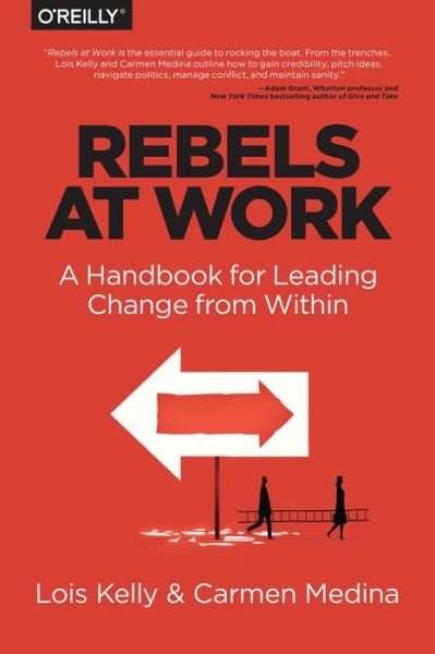 Cover for Lois Kelly · Rebels at Work (Paperback Bog) (2014)