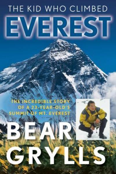 Cover for Bear Grylls · The Kid Who Climbed Everest (Taschenbuch) (2019)