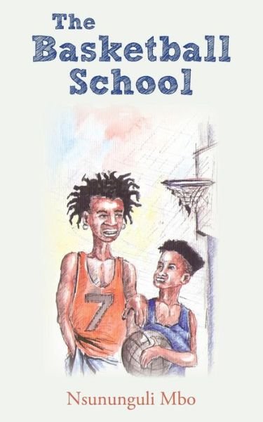 Cover for Nsununguli Mbo · The Basketball School (Paperback Book) (2014)