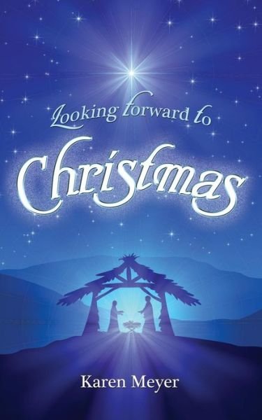 Cover for Karen Meyer · Looking Forward to Christmas (Paperback Book) (2015)