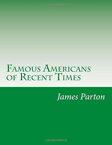 Cover for James Parton · Famous Americans of Recent Times (Paperback Book) (2014)