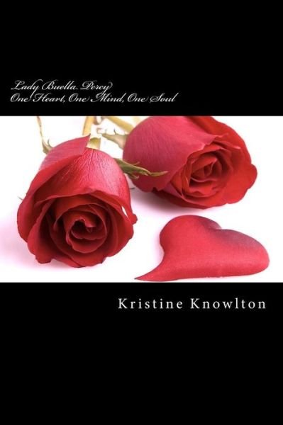 Cover for Kristine Knowlton · Lady Buella Percy: One Heart, One Mind, One Soul (Paperback Book) (2014)