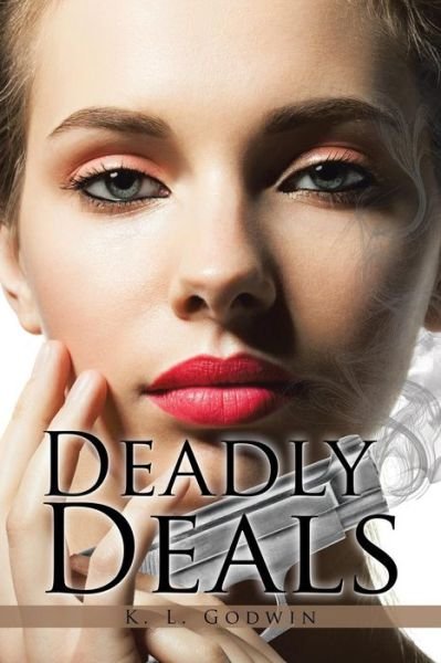 Cover for K L Godwin · Deadly Deals (Paperback Book) (2015)