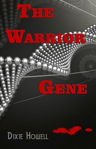 Cover for Dixie Howell · The Warrior Gene (Paperback Book) (2015)