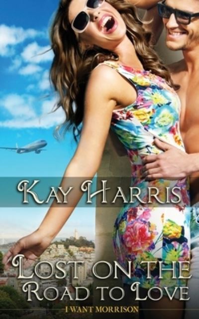 Cover for Kay Harris · Lost on the Road to Love (Paperback Book) (2018)