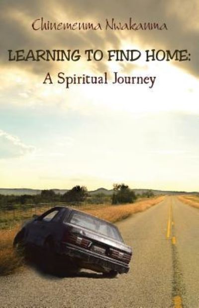 Cover for Chinemenma Nwakanma · Learning to Find Home (Paperback Book) (2016)