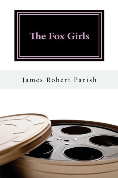 James Robert Parish · The Fox Girls (Taschenbuch) (2015)