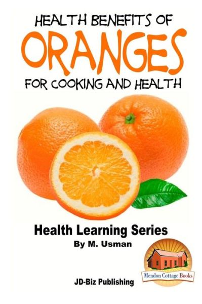 Cover for M Usman · Health Benefits of Oranges for Cooking and Health (Pocketbok) (2015)