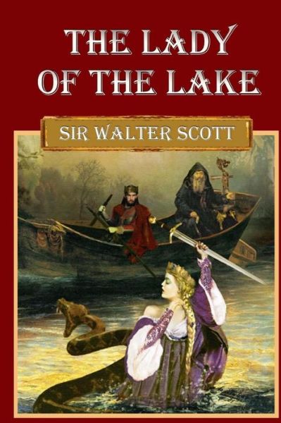 The Lady of the Lake - Sir Walter Scott - Książki - Createspace Independent Publishing Platf - 9781519119957 - 3 listopada 2015