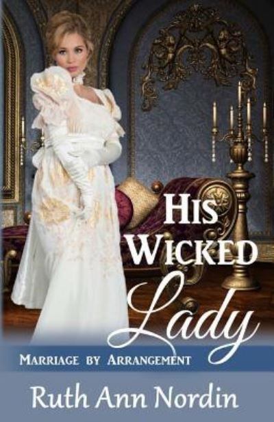 Cover for Ruth Ann Nordin · His Wicked Lady (Paperback Book) (2016)