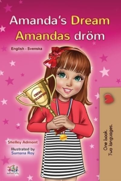 Amanda's Dream (English Swedish Bilingual Book for Kids) - Shelley Admont - Books - KidKiddos Books Ltd. - 9781525947957 - February 4, 2021