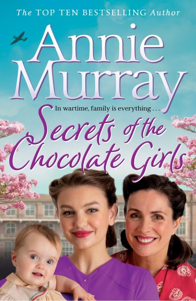 Secrets of the Chocolate Girls - Chocolate Girls - Annie Murray - Books - Pan Macmillan - 9781529064957 - February 3, 2022