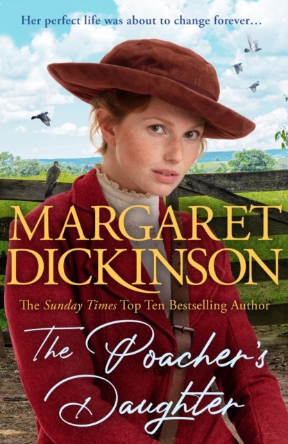 Cover for Margaret Dickinson · The Poacher's Daughter: The Heartwarming Page-turner From One of the UK's Favourite Saga Writers (Hardcover bog) (2023)