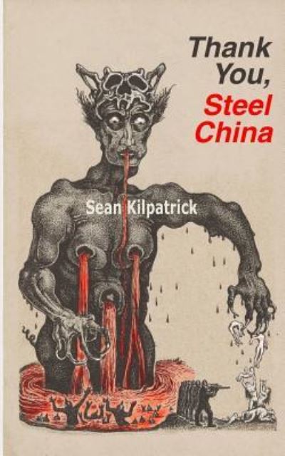 Cover for Sean Kilpatrick · Thank You, Steel China (Pocketbok) (2016)