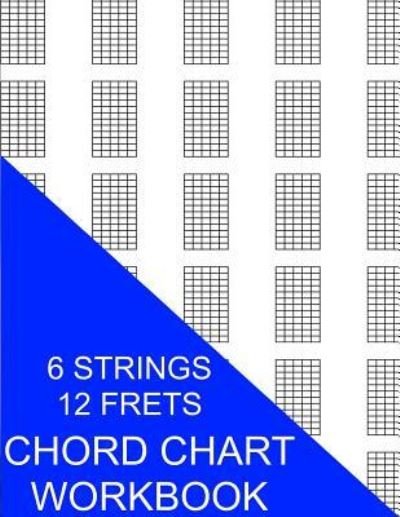Chord Chart Workbook - S Smith - Books - Createspace Independent Publishing Platf - 9781535384957 - July 20, 2016