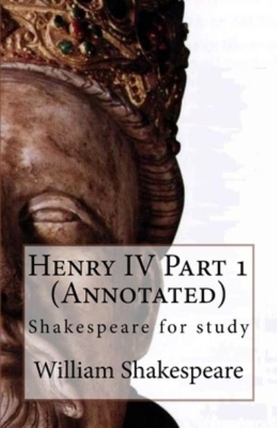 Cover for William Shakespeare · Henry IV Part 1 (Annotated) (Paperback Book) (2016)