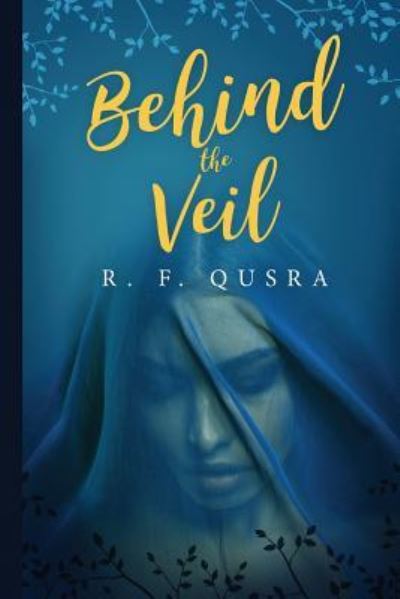 Miss R F Qusra · Behind the Veil (Taschenbuch) (2016)