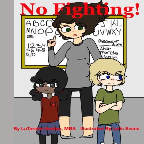 Cover for Latarsha D Holden Mba · No Fighting (Paperback Book) (2017)