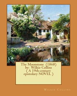 Cover for Wilkie Collins · The Moonstone (1868) by (Paperback Book) (2017)