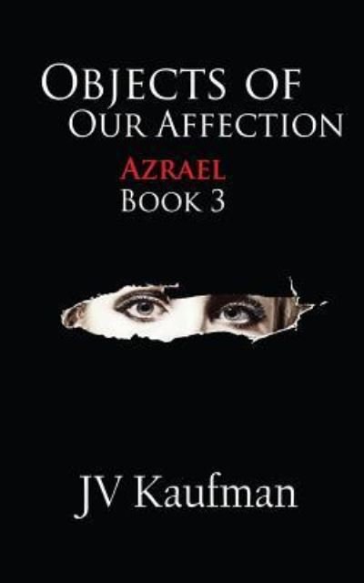 Cover for Jv Kaufman · Objects Of Our Affection (Pocketbok) (2017)