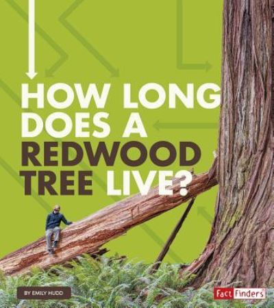 Cover for Emily Hudd · How Long Does a Redwood Tree Live? (Book) (2019)