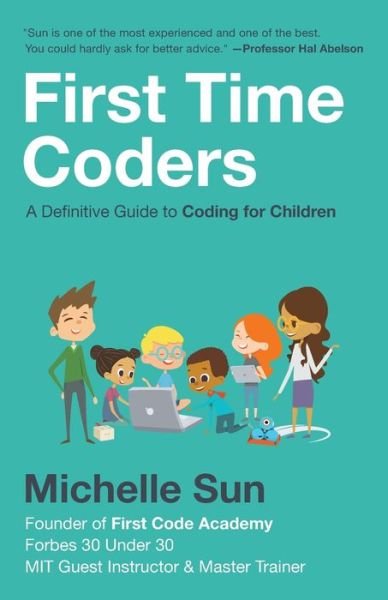 Cover for Michelle Sun · First Time Coders (Paperback Book) (2019)