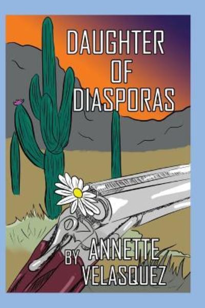 Cover for Annette Maria Velasquez · Daughter of Diasporas (Paperback Book) (2017)