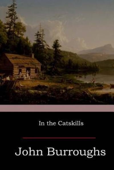 Cover for John Burroughs · In the Catskills (Pocketbok) (2017)