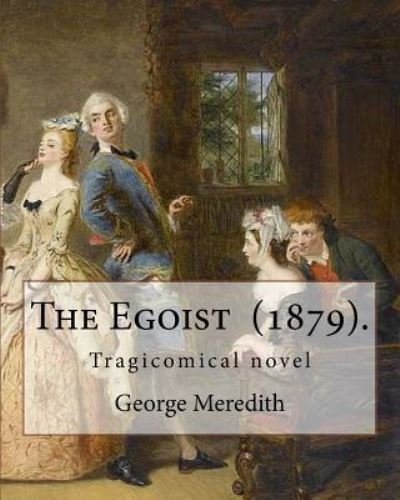 Cover for George Meredith · The Egoist (1879). By (Paperback Bog) (2017)