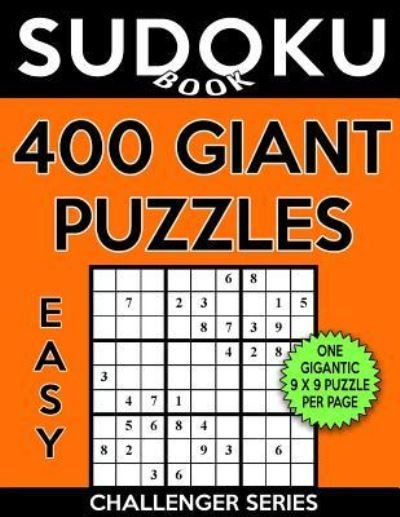 Sudoku Book 400 Easy GIANT Puzzles : Sudoku Puzzle Book With One Gigantic Large Print Puzzle Per Page, One Level of Difficulty - Sudoku Book - Livres - Createspace Independent Publishing Platf - 9781548481957 - 30 juin 2017