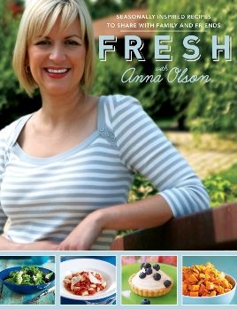 Cover for Anna Olson · Fresh with Anna Olson: Seasonally Inspired Recipes to Share with Family and Friends (Paperback Book) (2009)