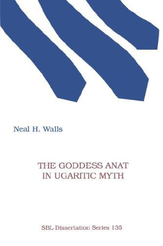 The Goddess Anat in Ugaritic Myth (Dissertation) - Neal H. Walls - Books - Society of Biblical Literature - 9781555407957 - 1991