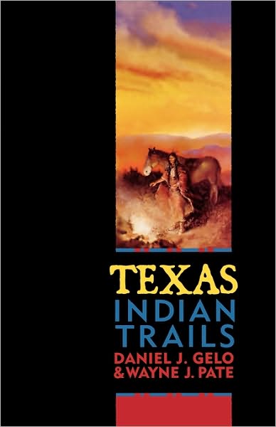 Cover for Daniel J. Gelo · Texas Indian Trails (Paperback Book) (2003)