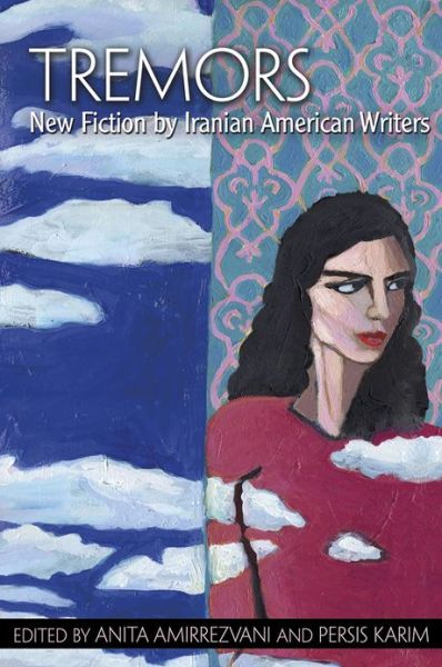 Cover for Anita Amirrezvani · Tremors: New Fiction by Iranian American Writers (Paperback Book) (2013)