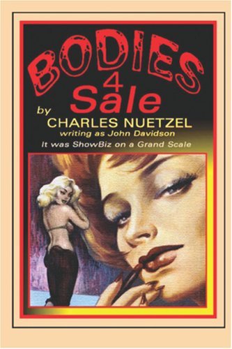 Charles Nuetzel · Bodies 4 Sale (Paperback Book) (2006)