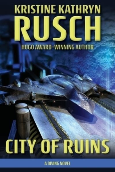 Cover for Kristine Kathryn Rusch · City of Ruins (Taschenbuch) (2020)